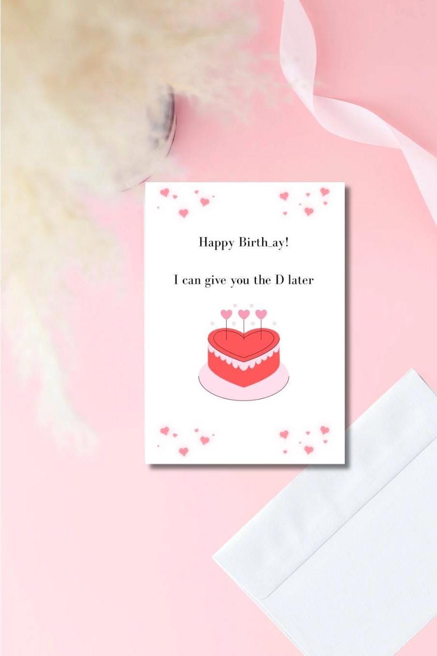 Funny Birthday Card – “I Can Give You the D Later” | 5x7 Greeting Card for Him, Her & Them | Cheeky Adult Humor, Blank Inside + Envelope