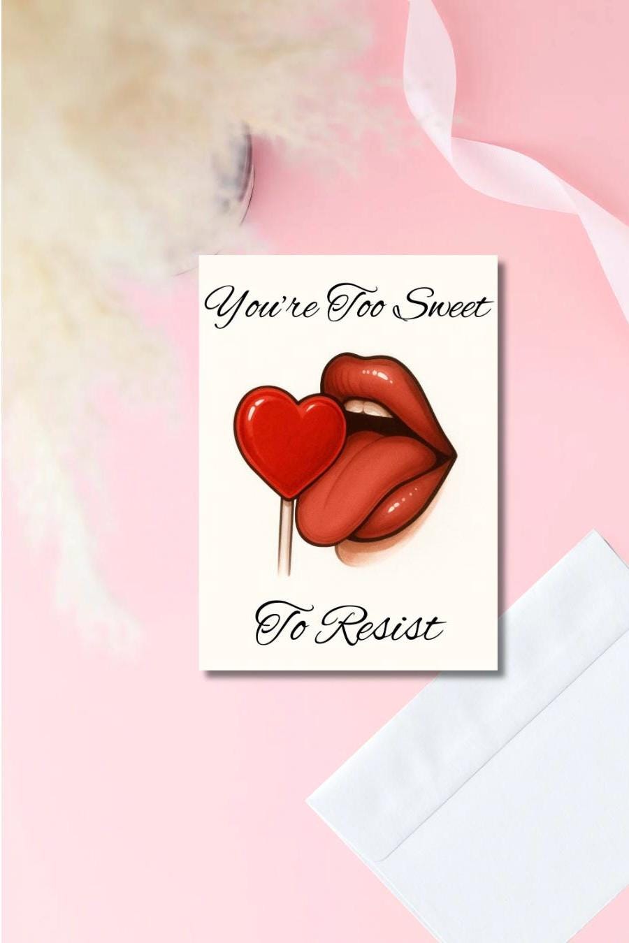 Valentine’s Day Card – “You’re Too Sweet to Resist” | Red Lips & Heart Lollipop Design | Prison Wife or Girlfriend Greeting Card 5x7